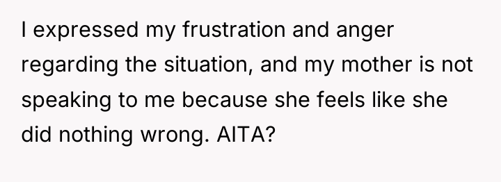 I expressed my frustration and anger regarding the situation, and...