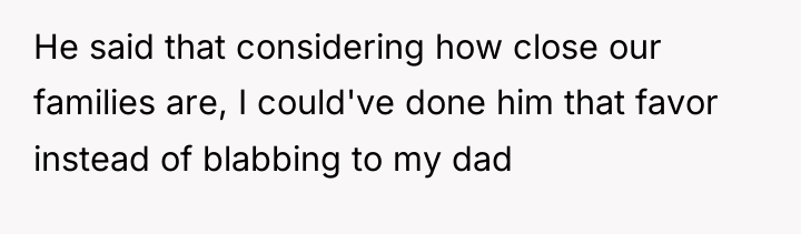 He said that considering how close our families are, I...