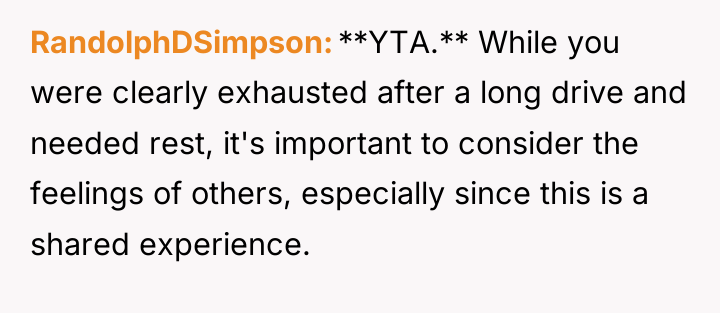 RandolphDSimpson **YTA.** While you were clearly exhausted after a long...