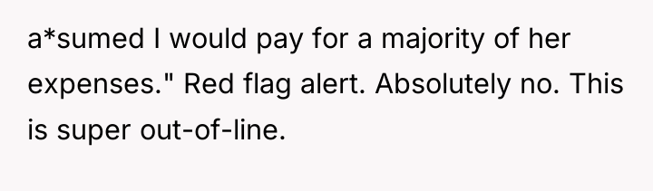 a*sumed I would pay for a majority of her expenses."...
