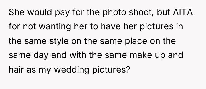 She would pay for the photo shoot, but AITA for...