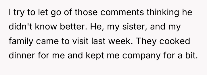 I try to let go of those comments thinking he...