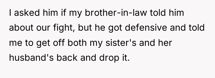 I asked him if my brother-in-law told him about our...