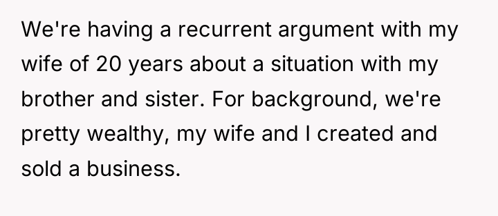 We're having a recurrent argument with my wife of 20...