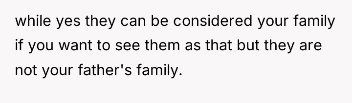 while yes they can be considered your family if you...