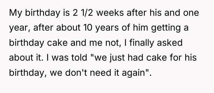My birthday is 2 1/2 weeks after his and one...
