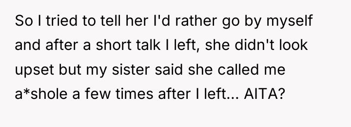 So I tried to tell her I'd rather go by...