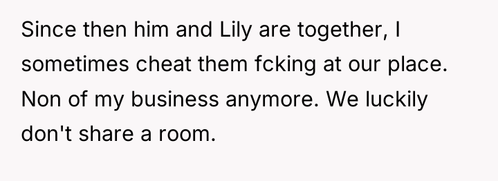 Since then him and Lily are together, I sometimes cheat...