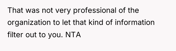 That was not very professional of the organization to let...