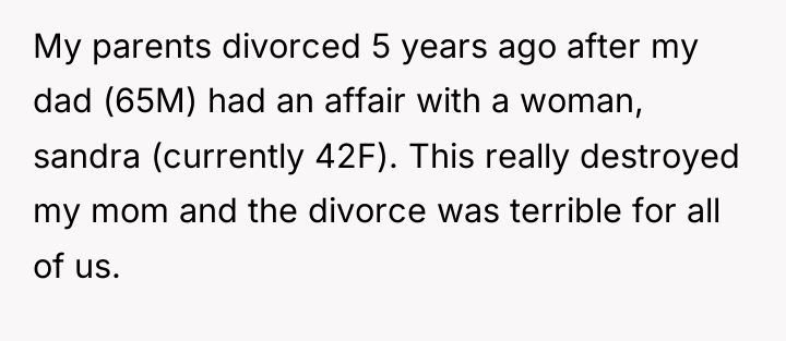 My parents divorced 5 years ago after my dad (65M)...