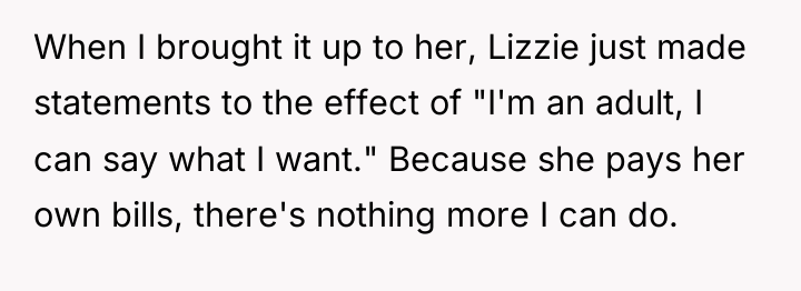 When I brought it up to her, Lizzie just made...