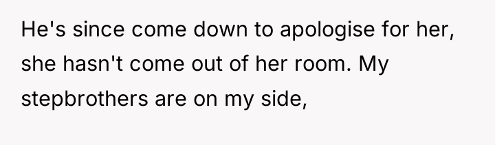 He's since come down to apologise for her, she hasn't...