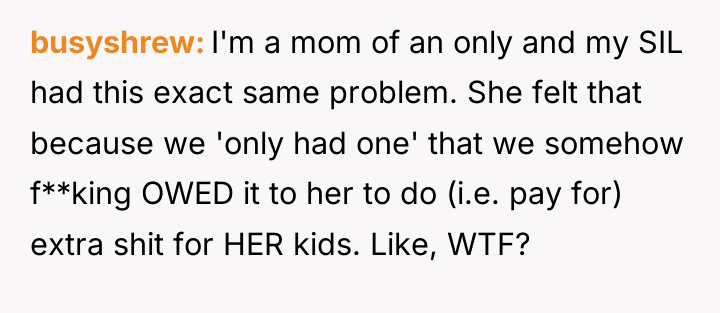 busyshrew I'm a mom of an only and my SIL...