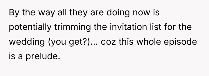By the way all they are doing now is potentially...