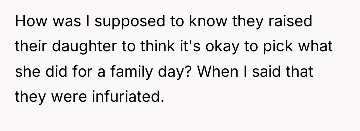 How was I supposed to know they raised their daughter...