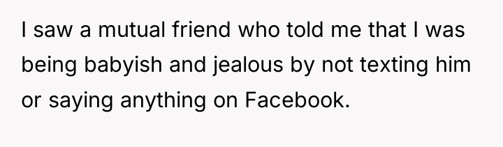 I saw a mutual friend who told me that I...
