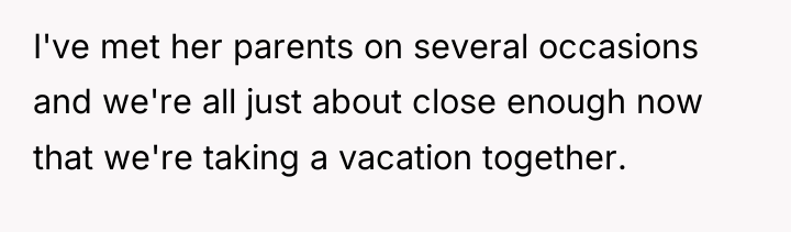 I've met her parents on several occasions and we're all...