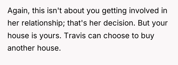 Again, this isn't about you getting involved in her relationship;...