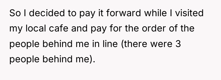 So I decided to pay it forward while I visited...