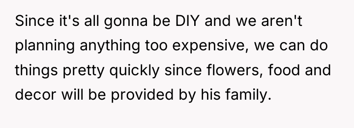 Since it's all gonna be DIY and we aren't planning...