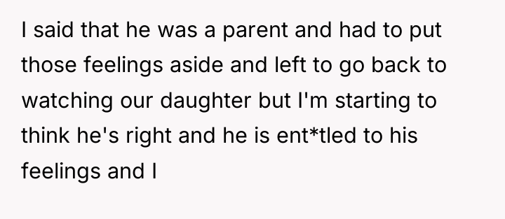 I said that he was a parent and had to...