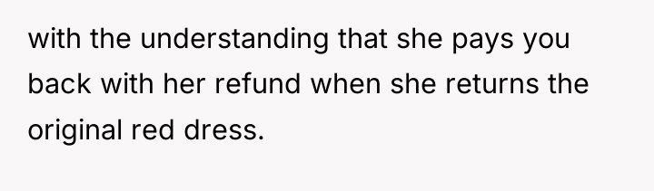 with the understanding that she pays you back with her...
