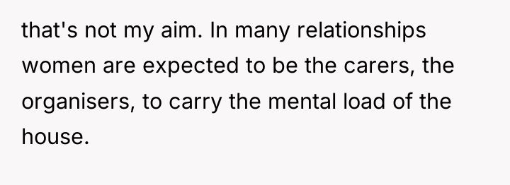 that's not my aim. In many relationships women are expected...