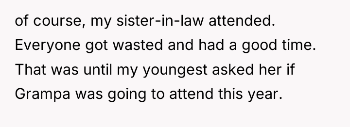 of course, my sister-in-law attended. Everyone got wasted and had...