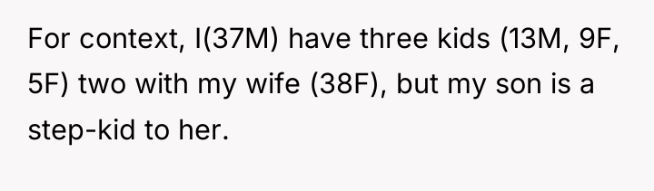 For context, I(37M) have three kids (13M, 9F, 5F) two...