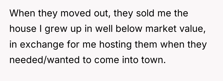 When they moved out, they sold me the house I...