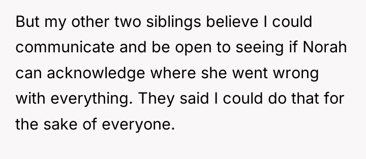But my other two siblings believe I could communicate and...