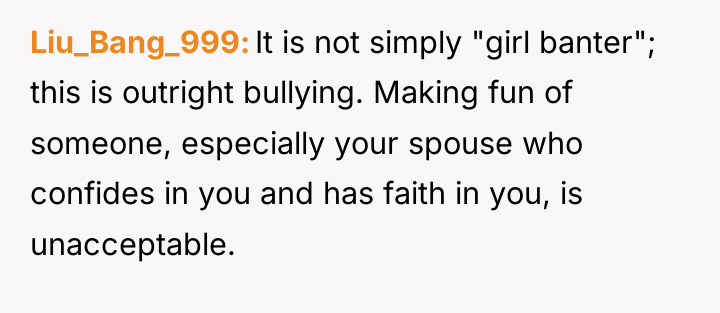 Liu_Bang_999 It is not simply "girl banter"; this is outright...