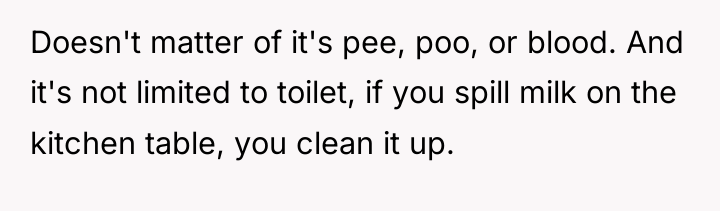 Doesn't matter of it's pee, poo, or blood. And it's...