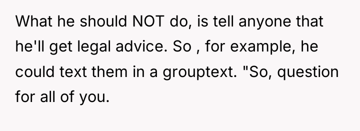 What he should NOT do, is tell anyone that he'll...