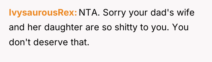 IvysaurousRex NTA. Sorry your dad's wife and her daughter are...