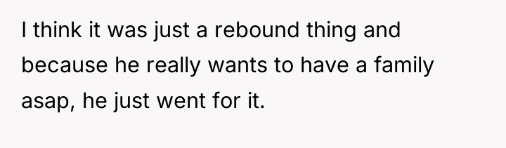 I think it was just a rebound thing and because...