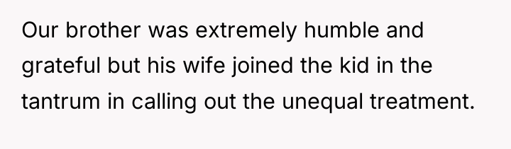 Our brother was extremely humble and grateful but his wife...