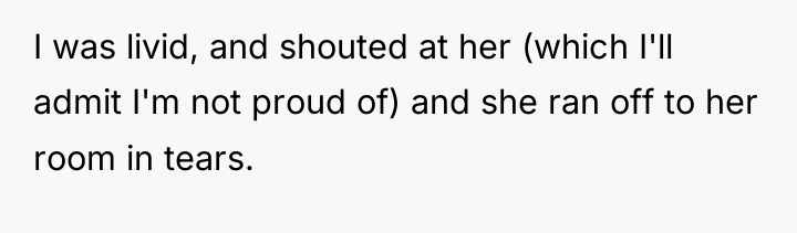 I was livid, and shouted at her (which I'll admit...