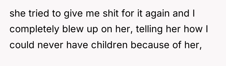 she tried to give me shit for it again and...