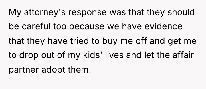 My attorney's response was that they should be careful too...