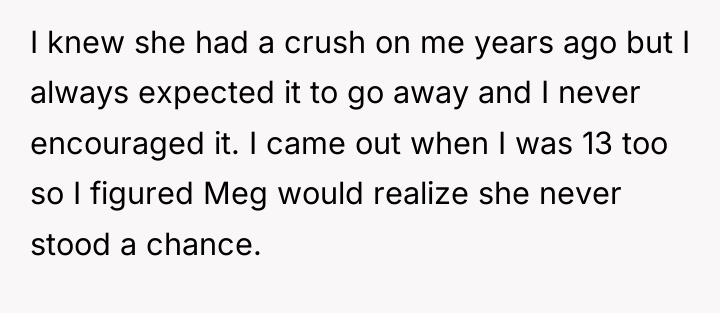 I knew she had a crush on me years ago...