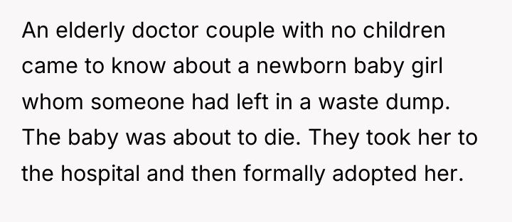 An elderly doctor couple with no children came to know...