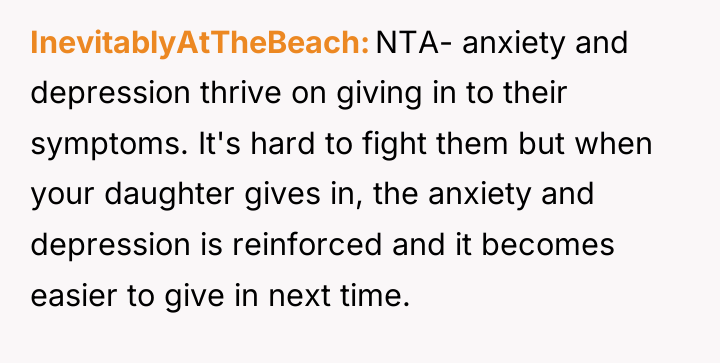 InevitablyAtTheBeach NTA- anxiety and depression thrive on giving in to...