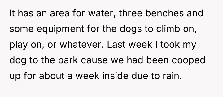 It has an area for water, three benches and some...