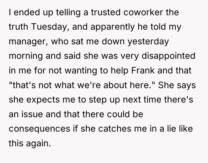 I ended up telling a trusted coworker the truth Tuesday,...
