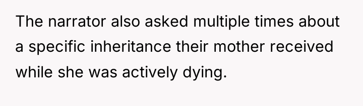 The narrator also asked multiple times about a specific inheritance...