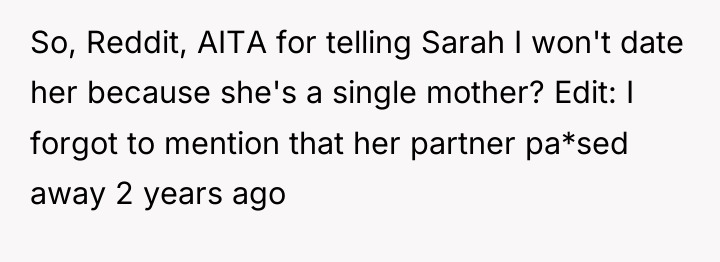 So, Reddit, AITA for telling Sarah I won't date her...