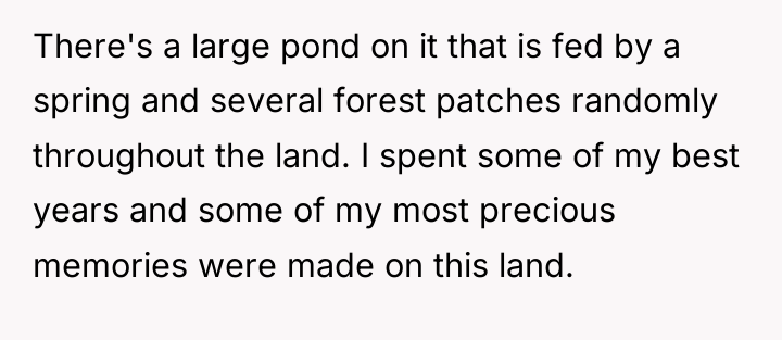 There's a large pond on it that is fed by...