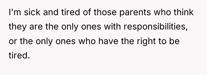 I'm sick and tired of those parents who think they...