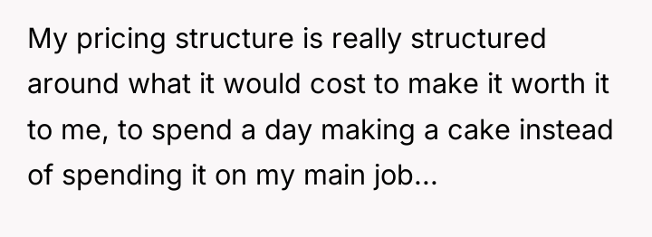 My pricing structure is really structured around what it would...